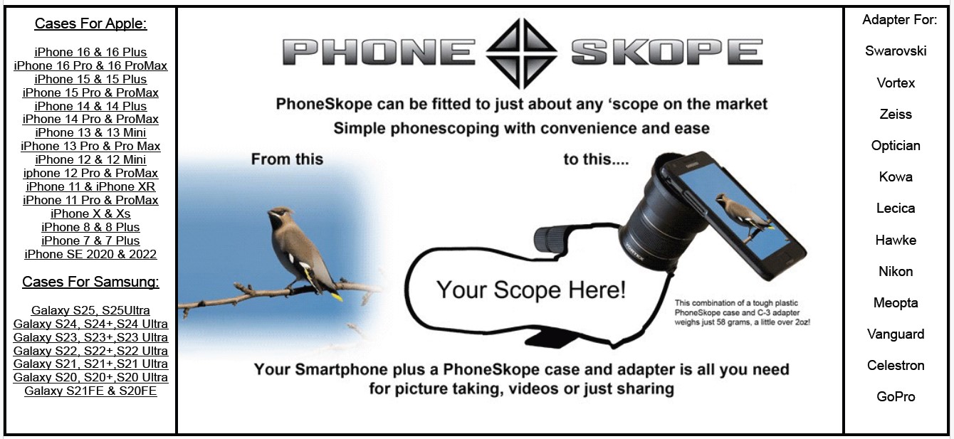 Phoneskope can be fitted to just about any spotting scope on the market. Simple phonescoping with convenience and ease. Your Smartphone plus a Phoneskope Case and Phoneskope Adapter is all you need for taking pictures, videos or just sharing.