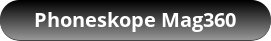 Phoneskope Mag360 button